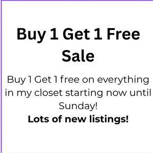 SALE!!  BUY 1 GET 1 FREE EXTENDED INDEFINITELY NO LIMIT!!